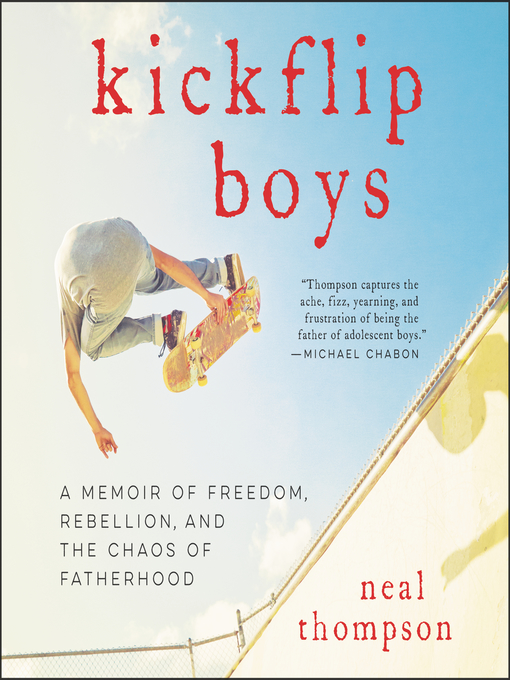 Title details for Kickflip Boys by Neal Thompson - Available